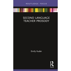 Second Language Teacher Prosody 精裝版, Routledge, 英文