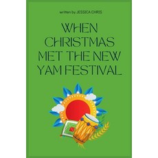(英文圖書) When Christmas Met the New Yam Festival 平裝版, Cherish Studios, 英文