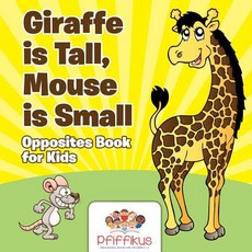 (英文圖書)Giraffe is Tall Mouse is Small Opposites Book for Kids 平裝版, Pfiffikus, 英文
