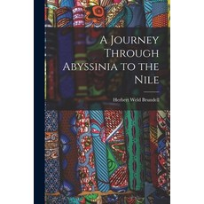 (英文圖書) A Journey Through Abyssinia to the Nile 平裝版, Legare Street Press, 英文