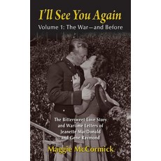 (英文圖書) I'll See You Again: The Bittersweet Love Story and Wartime Letters of Jeanette... 精裝版, BearManor Media, 英文