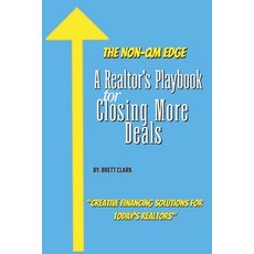 (英文圖書) The Non-QM Edge: A Realtor's Playbook for Closing More Deals 平裝版, Independently Published, 英文