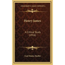 (英文圖書) Henry James: A Critical Study (1916) 精裝版, Kessinger Publishing, 英文