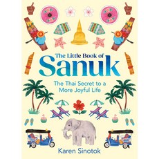 (英文圖書) The Little Book of Sanuk: The Thai Secret to a More Joyful Life 精裝版, HarperCollins, 英文