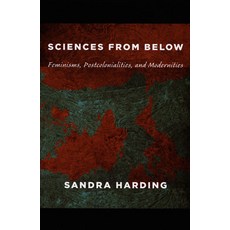 (英文圖書) Sciences from Below: Feminisms Postcolonialities and Modernities 平裝版, Duke University Press, 英文
