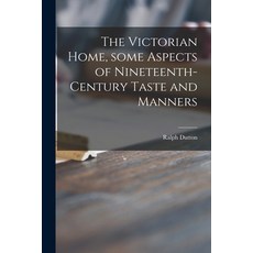 (英文圖書) The Victorian Home Some Aspects of Nineteenth-century Taste and Manners 平裝版, Hassell Street Press, 英文