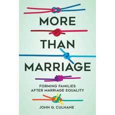 (英文圖書) More Than Marriage: Forming Families After Marriage Equality 精裝版, University of California Press, 英文