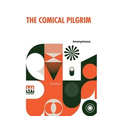 (英文圖書) The Comical Pilgrim: Or Travels Of A Cynick Philosopher Thro' The Most Wicked Parts Of The ... 平裝版, Lector House, 英文