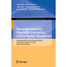 (英文圖書) Knowledge Discovery Knowledge Engineering and Knowledge Management: 13th International Joint... 平裝版, Springer, 英文
