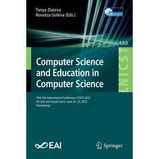 (英文圖書) Computer Science and Education in Computer Science: 18th Eai International Conference Csecs ... 平裝版, Springer, 英文