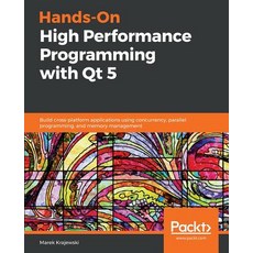 Hands-On High Performance Programming with Qt 5 平裝版, Packt Publishing, 英文