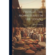 (英文圖書) Visits To The Monasteries In The Levant 平裝版, Legare Street Press, 英文