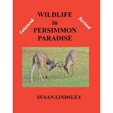 Wildlife in Persimmon Paradise (Enhanced and Revised) 平裝版, Thomas Max Publishing, 英文