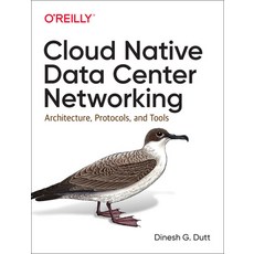 Cloud Native Data Center Networking:Architecture Protocols and Tools, O'Reilly Media, 英文, 平裝版