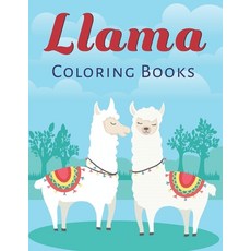 Llama Coloring Books: An Adult Llamas Coloring Book for Relaxation and Stress Relief. 平裝版, Independently Published, 英文
