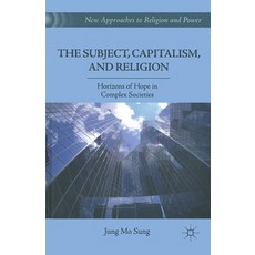 The Subject Capitalism and Religion: Horizons of Hope in Complex Societies 平裝版, Palgrave MacMillan, 英文