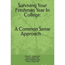 (英文圖書) Surviving Your Freshmen Year in College: A Commonsense Approach 平裝版, Independently Published, 英文