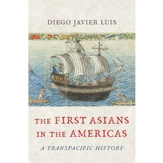 (英文圖書) The First Asians in the Americas: A Transpacific History 精裝版, Harvard University Press, 英文