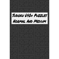 Sudoku 640+ Puzzles Normal And Medium: Sudoku puzzle book for adults and kids 平裝版, Independently Published, 英文