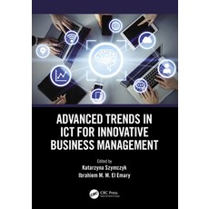 Advanced Trends in Ict for Innovative Business Management 精裝版, CRC Press, 英文