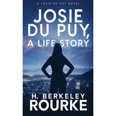 (英文圖書) Josie DuPuy A Life Story 精裝版, Next Chapter, 英文
