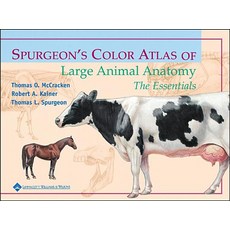 Spurgeon's Color Atlas of Large Animal Anatomy: The Essentials, Blackwell Pub