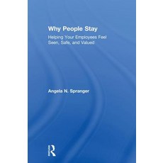 Why People Stay: Helping Your Employees Feel Seen Safe and Valued 精裝版, Routledge, 英文