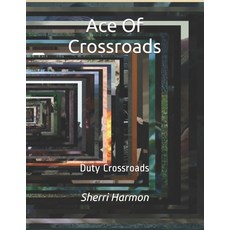 Ace Of Crossroads: Duty Crossroads 平裝版, Independently Published, 英文