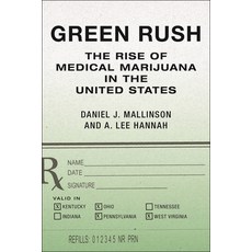(英文圖書) Green Rush: The Rise of Medical Marijuana in the United States 精裝版, New York University Press, 英文
