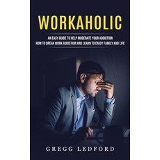 (英文圖書) Workaholic: An Easy Guide to Help Moderate Your Addiction (How to Break Work Addiction and Le... 平裝版, Phil Dawson, 英文