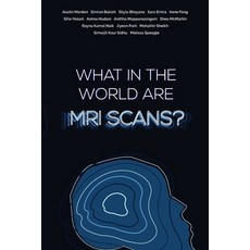 (英文圖書) What in the world are MRI Scans? 平裝版, Golden Meteorite Press, 英文