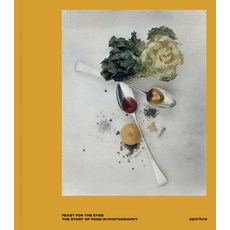 (英文圖書) Feast for the Eyes: The Story of Food in Photography 精裝版, Aperture, 英文