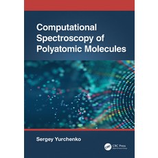 (英文圖書) Computational Spectroscopy of Polyatomic Molecules 精裝版, CRC Press, 英文