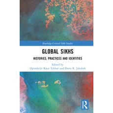 (英文圖書) Global Sikhs: Histories Practices and Identities 精裝版, Routledge, 英文