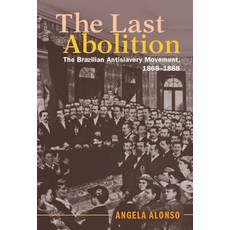 (英文圖書) The Last Abolition: The Brazilian Antislavery Movement 1868-1888 精裝版, Cambridge University Press, 英文