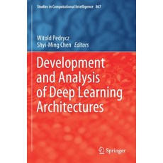 Development and Analysis of Deep Learning Architectures 平裝版, Springer, 英文