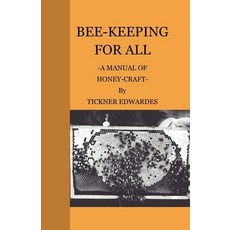 (英文圖書) Bee-Keeping for All - A Manual of Honey-Craft 平裝版, Home Farm Books, 英文