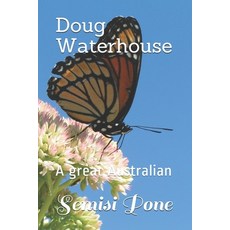 Doug Waterhouse: A great Australian 平裝版, Rainbow Enterprises Books, 英文