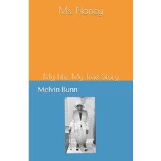 (英文圖書) Ms. Nancy: My Life My True Story 平裝版, Independently Published, 英文