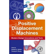 (英文圖書) Positive Displacement Machines: Modern Design Innovations and Tools 平裝版, Academic Press, 英文