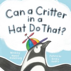 (英文圖書)Can a Critter in a Hat Do That? 平裝版, Independently Published, 英文