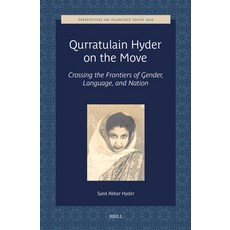 (英文圖書) Qurratulain Hyder on the Move: Crossing the Frontiers of Gender Language and... 精裝版, Brill, 英文