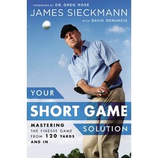 (英文圖書) Your Short Game Solution: Mastering the Finesse Game from 120 Yards and in 精裝版, Avery Publishing Group, 英文