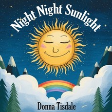 (英文圖書)Night Night Sunlight 平裝版, Donna Tisdale, 英文