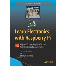 Learn Electronics with Raspberry Pi:Physical Computing with Circuits Sensors Outputs and Projects, Apress, 英文, 平裝版