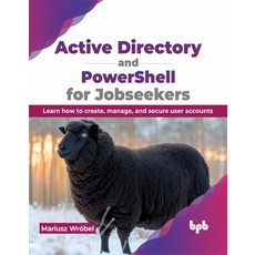(英文圖書) Active Directory and PowerShell for Jobseekers: Learn how to create manage and secure user ... 平裝版, Bpb Publications, 英文