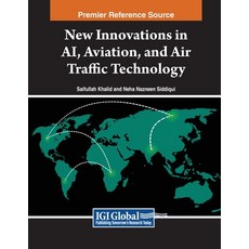 (英文圖書) New Innovations in AI Aviation and Air Traffic Technology 平裝版, IGI Global, 英文