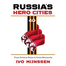 Russia's Hero Cities: From Postwar Ruins to the Soviet Heroarchy 精裝版, Indiana University Press, 英文