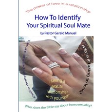 (英文圖書) How To Identify Your Spiritual Soul Mate 平裝版, Lulu.com, 英文