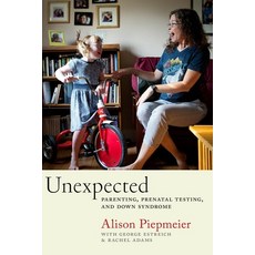 Unexpected: Parenting Prenatal Testing and Down Syndrome 平裝版, New York University Press, 英文